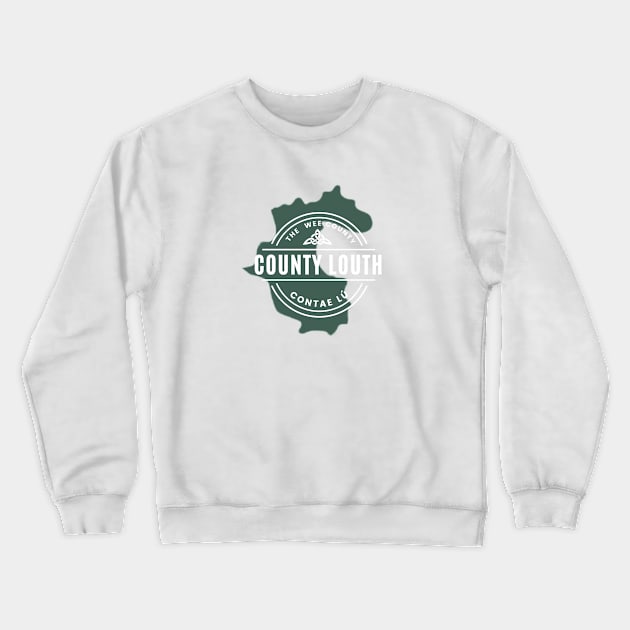 County Louth Map Crewneck Sweatshirt by TrueCelt